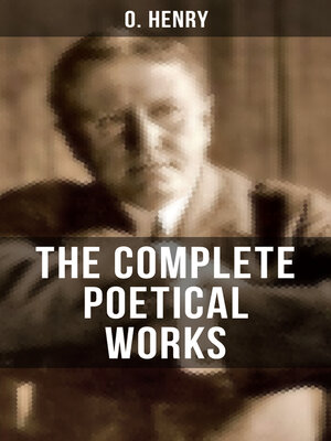cover image of THE COMPLETE POETICAL WORKS OF O. HENRY